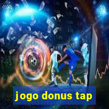 jogo donus tap